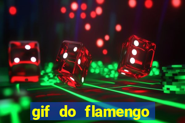 gif do flamengo para celular